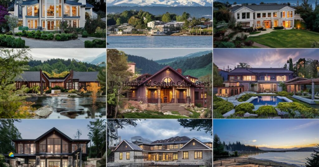 The Homes of Seattle Celebrities