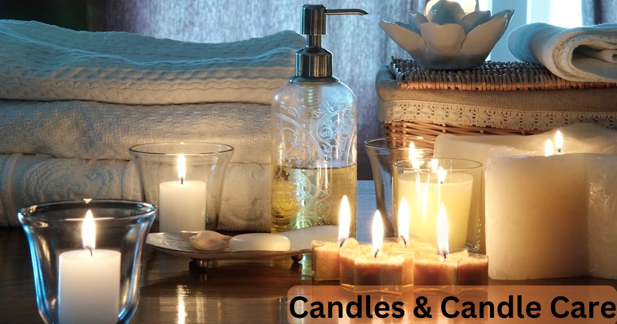 Candles & Candle Care